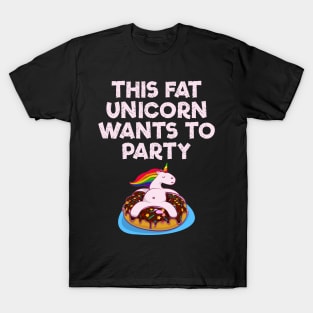 This Fat Unicorn Wants Donut Party T-Shirt